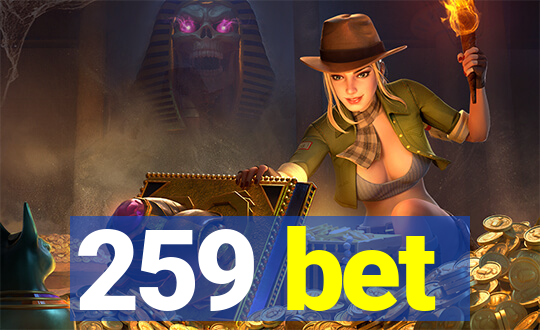 259 bet